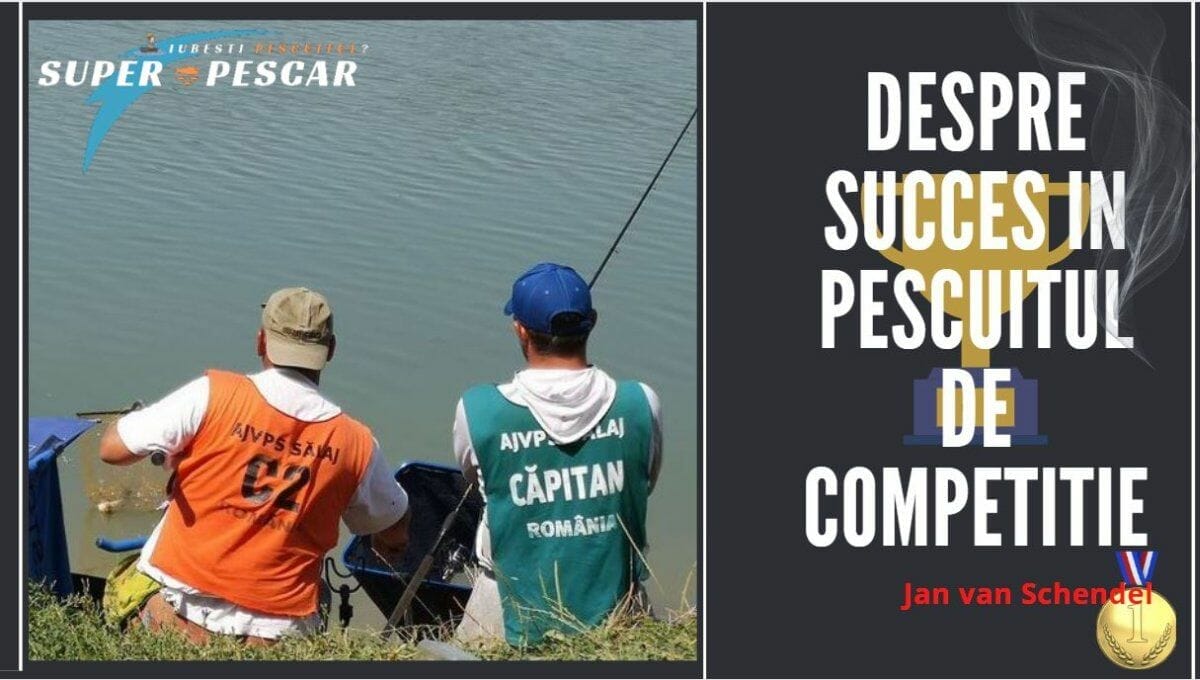 Despre succesul în pescuitul de competiție - Jan Van Schendel 1